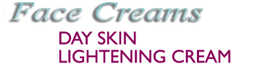 DAY SKIN LIGHTENING CREAM 