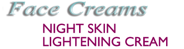 NIGHT SKIN LIGHTENING CREAM 